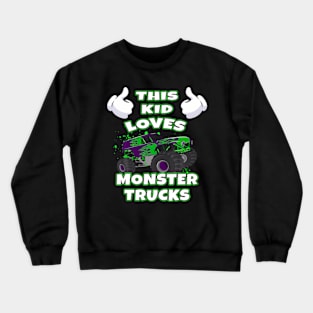 This Kid Loves Monster Trucks Crewneck Sweatshirt